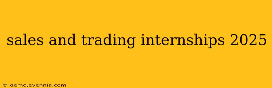 sales and trading internships 2025