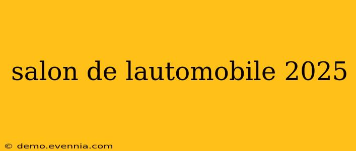 salon de lautomobile 2025