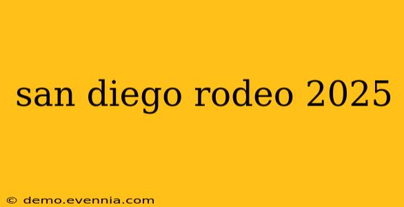 san diego rodeo 2025