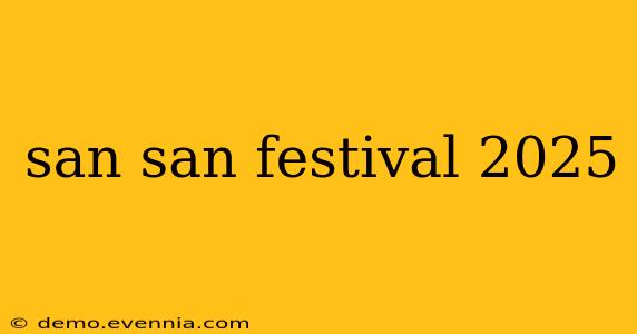 san san festival 2025