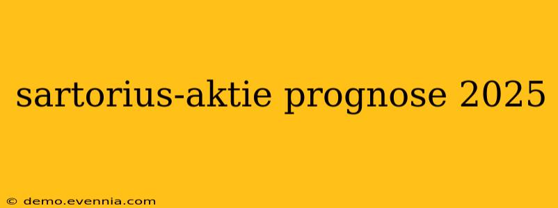 sartorius-aktie prognose 2025