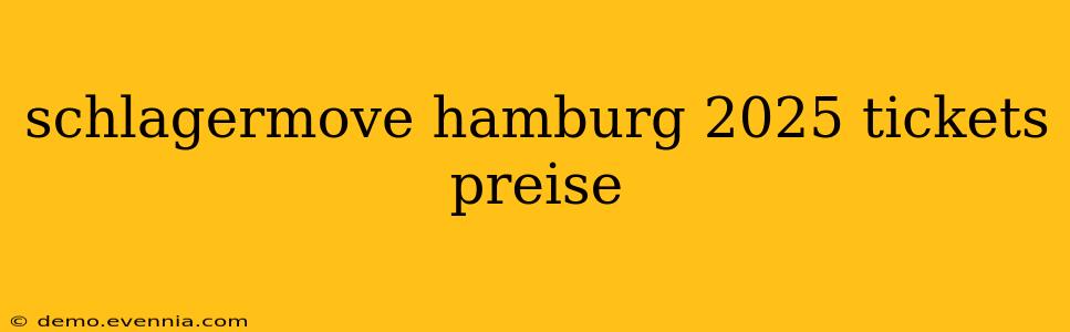 schlagermove hamburg 2025 tickets preise