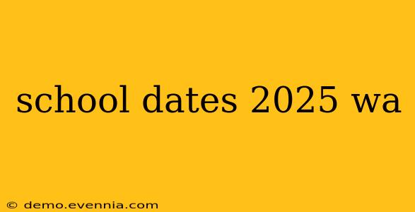 school dates 2025 wa