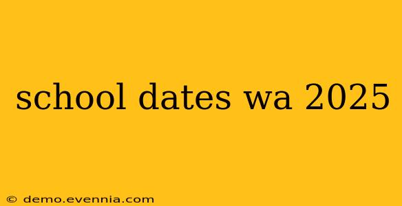 school dates wa 2025