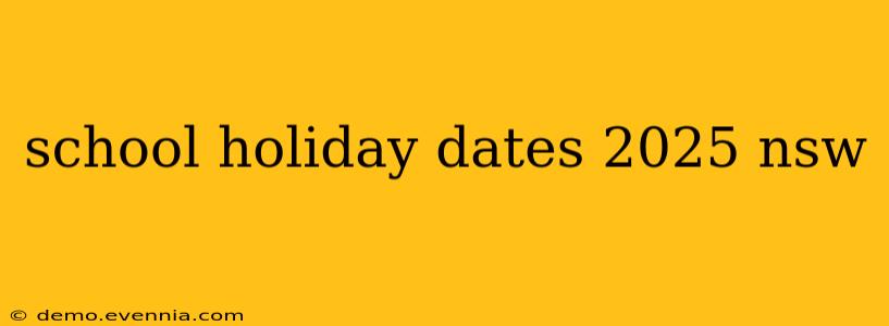 school holiday dates 2025 nsw