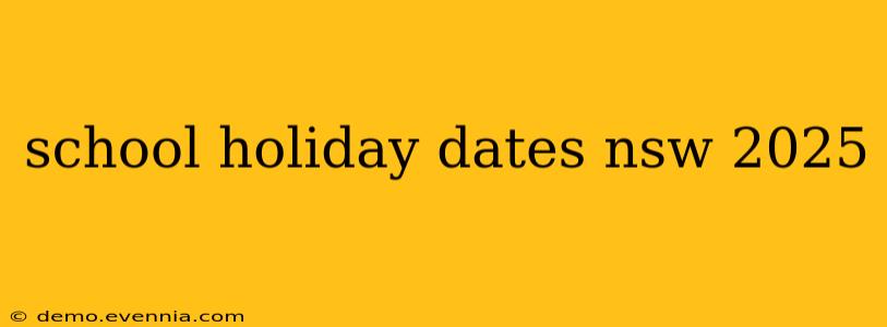 school holiday dates nsw 2025