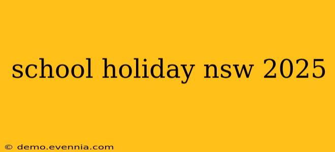 school holiday nsw 2025