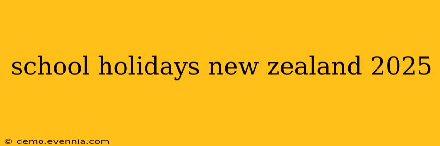 school holidays new zealand 2025