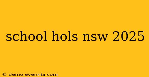 school hols nsw 2025