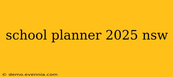 school planner 2025 nsw