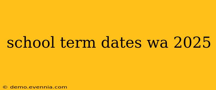 school term dates wa 2025