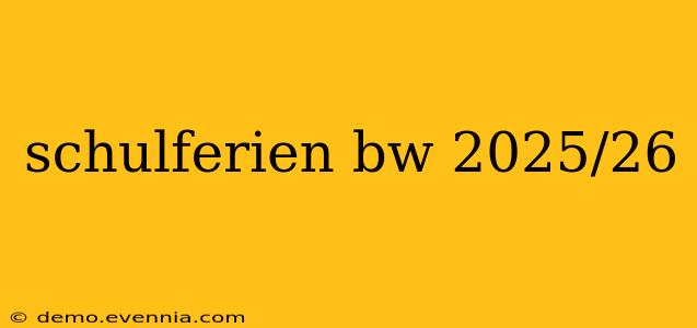 schulferien bw 2025/26