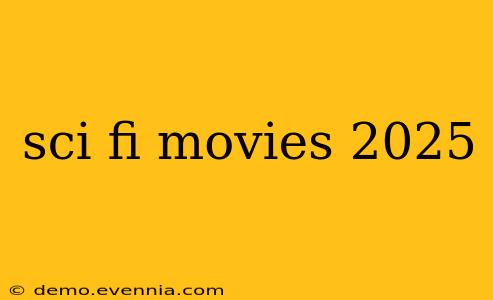 sci fi movies 2025