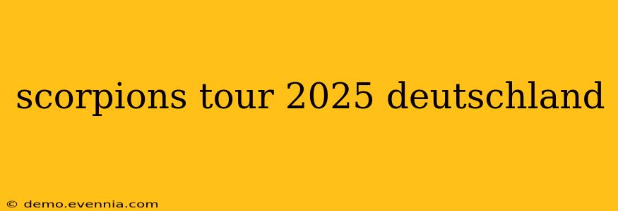 scorpions tour 2025 deutschland