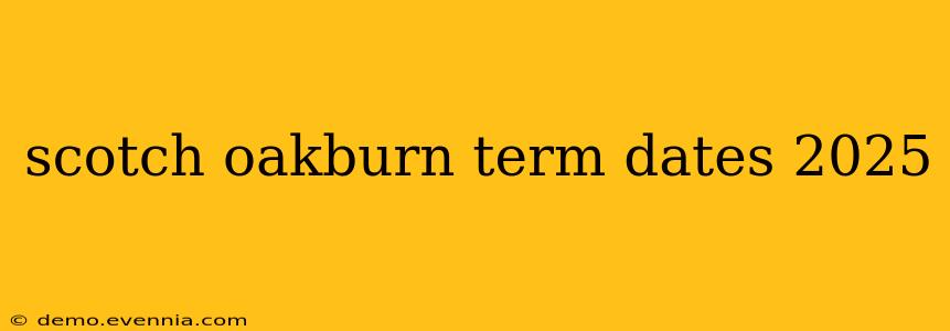 scotch oakburn term dates 2025