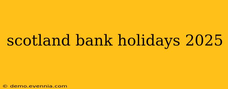 scotland bank holidays 2025