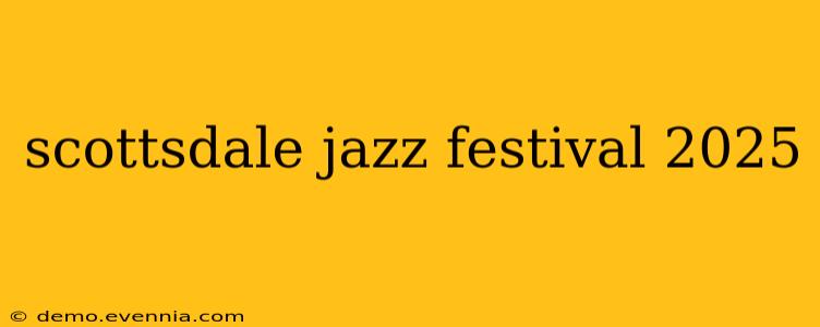 scottsdale jazz festival 2025