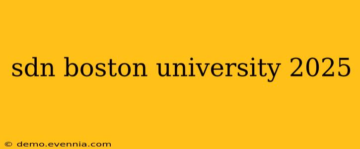 sdn boston university 2025