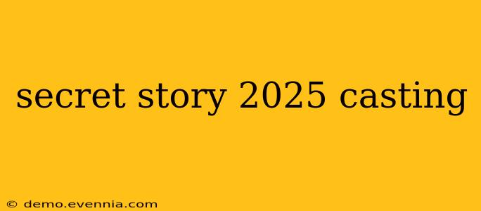 secret story 2025 casting