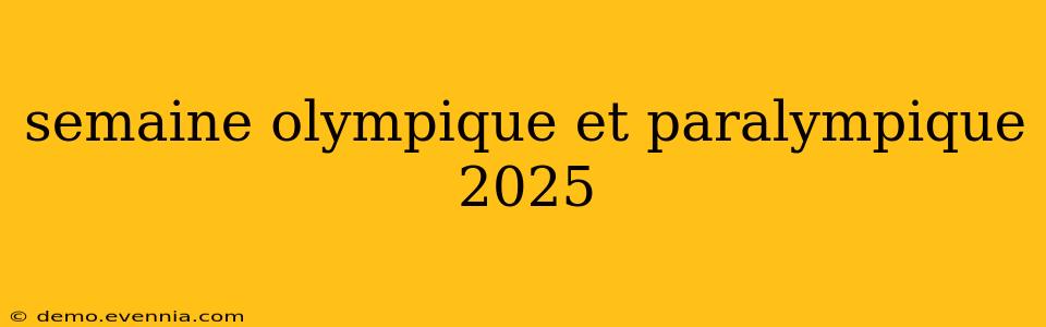 semaine olympique et paralympique 2025