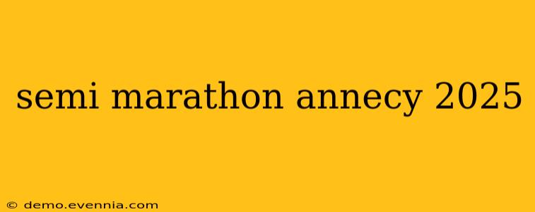 semi marathon annecy 2025