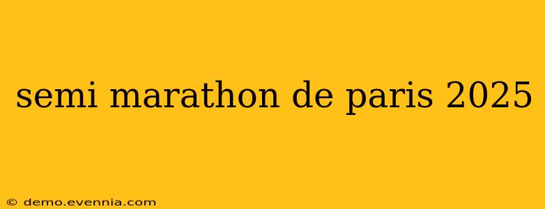 semi marathon de paris 2025