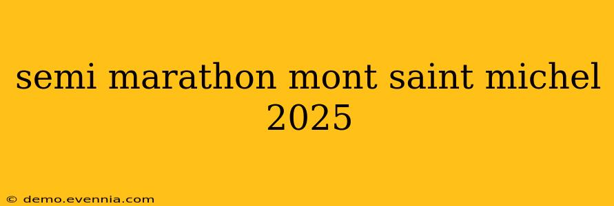 semi marathon mont saint michel 2025