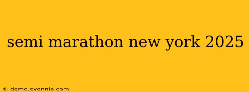 semi marathon new york 2025