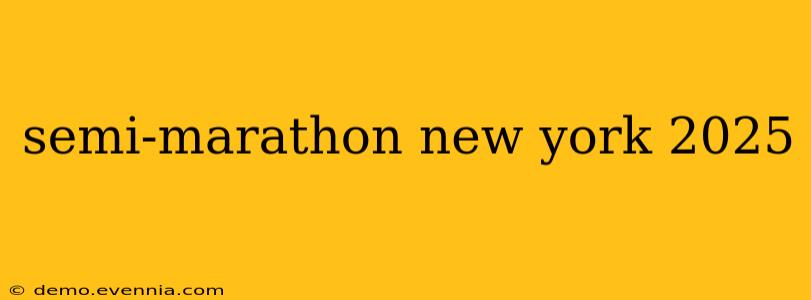 semi-marathon new york 2025