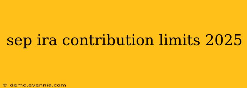 sep ira contribution limits 2025