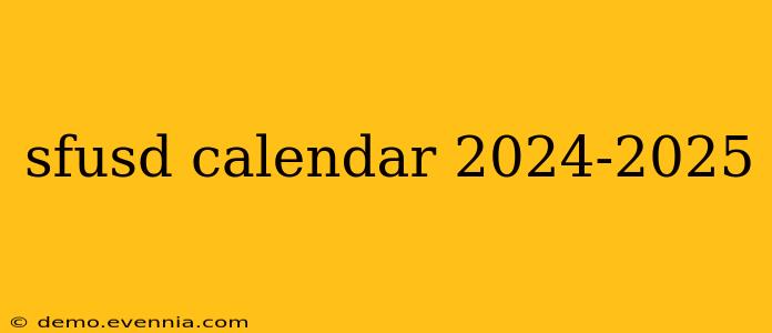 sfusd calendar 2024-2025