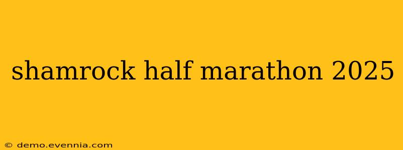 shamrock half marathon 2025