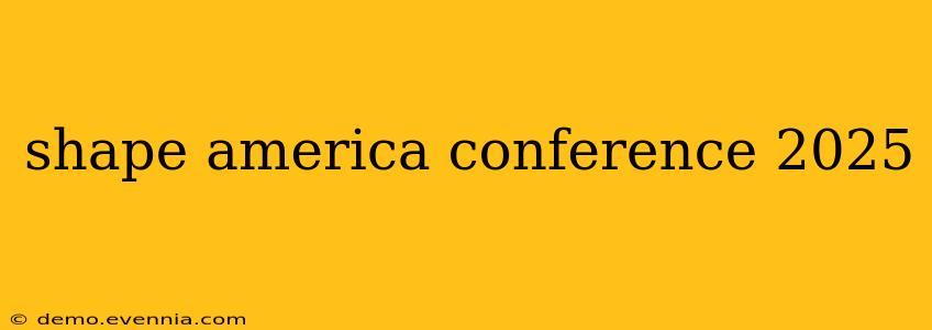 shape america conference 2025