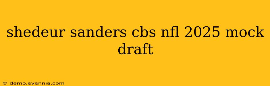 shedeur sanders cbs nfl 2025 mock draft