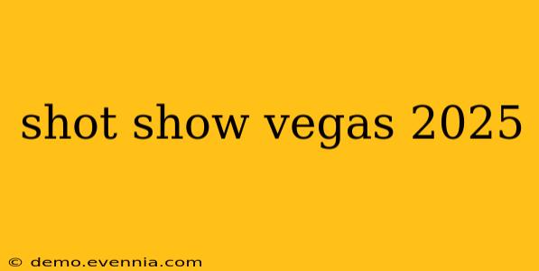 shot show vegas 2025