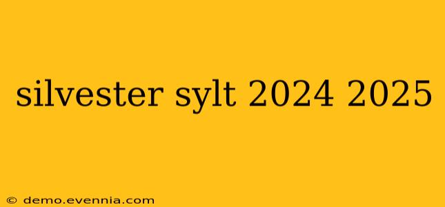 silvester sylt 2024 2025