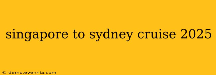 singapore to sydney cruise 2025