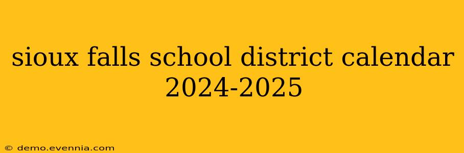 sioux falls school district calendar 2024-2025