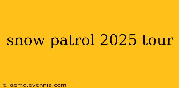 snow patrol 2025 tour