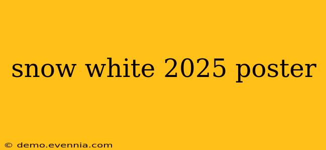 snow white 2025 poster