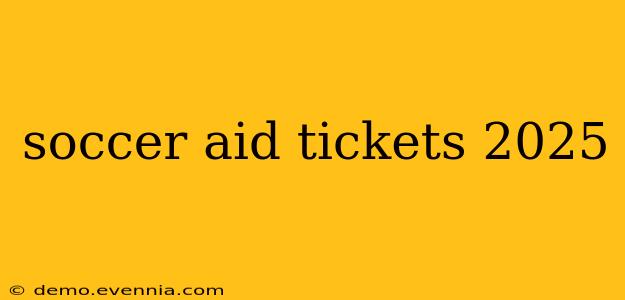 soccer aid tickets 2025