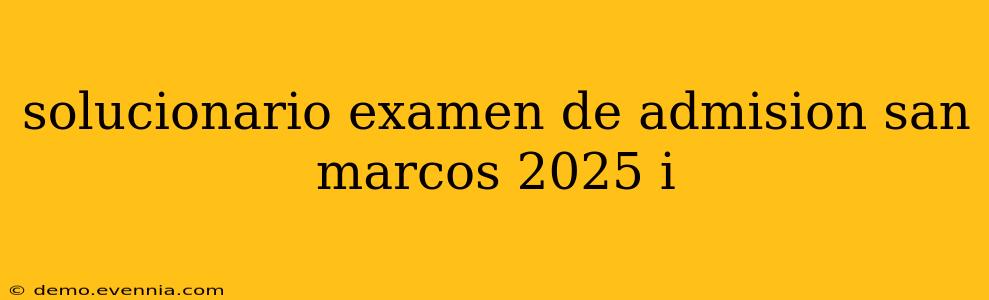 solucionario examen de admision san marcos 2025 i