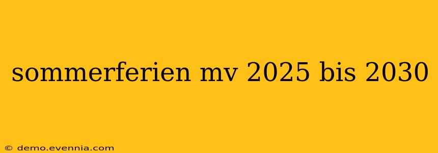 sommerferien mv 2025 bis 2030