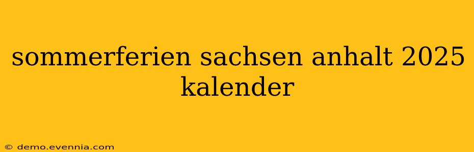 sommerferien sachsen anhalt 2025 kalender