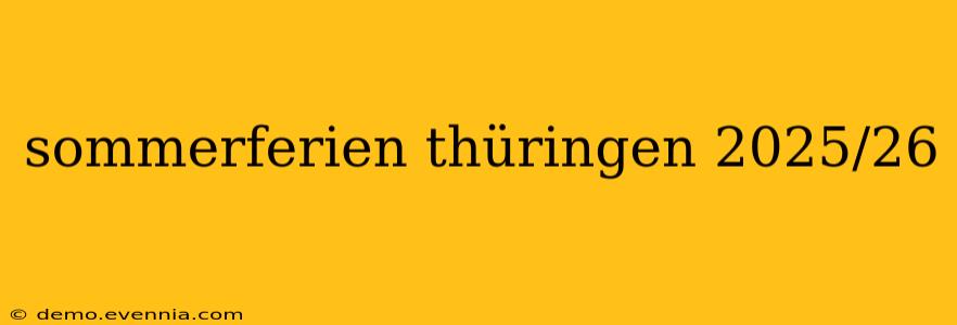 sommerferien thüringen 2025/26