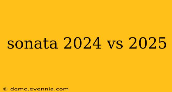 sonata 2024 vs 2025