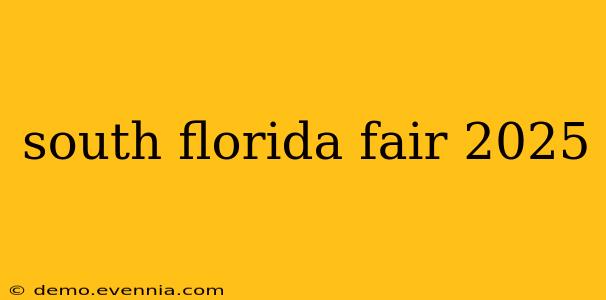 south florida fair 2025