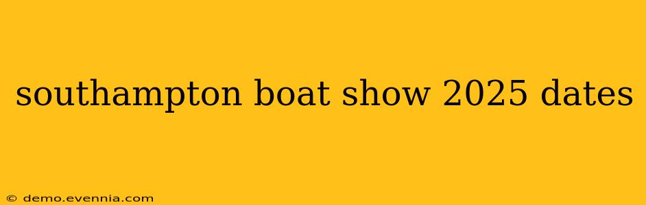 southampton boat show 2025 dates