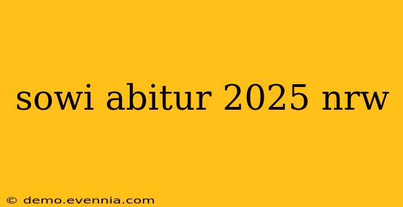 sowi abitur 2025 nrw