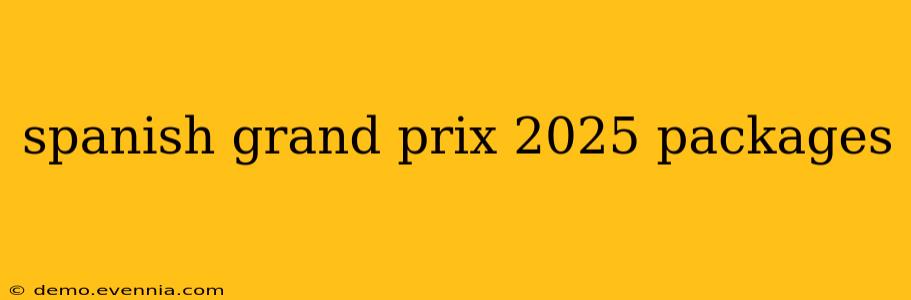 spanish grand prix 2025 packages